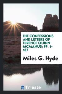 The Confessions and Letters of Terence Quinn McManus; pp. 1-187