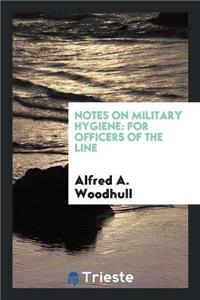 Notes on Military Hygiene