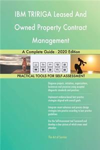 IBM TRIRIGA Leased And Owned Property Contract Management A Complete Guide - 2020 Edition