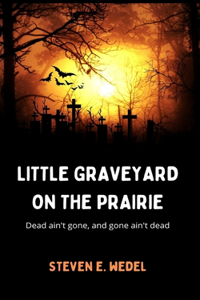 Little Graveyard on the Prairie