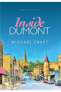 Inside Dumont: A Novel in Stories