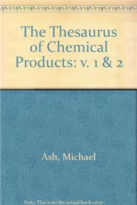 The Thesaurus of Chemical Products: v. 1 & 2