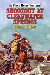 Shootout at Clearwater Springs