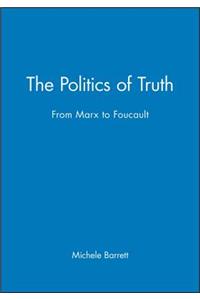 Politics of Truth - From Marx to Foucault