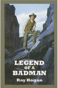 Legend Of A Badman