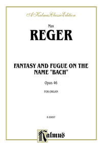 Reger Fantasy & Fugue on Bach or