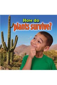 How Do Plants Survive?