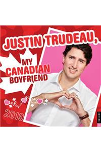 Justin Trudeau, My Canadian Boyfriend 2019 Wall Calendar