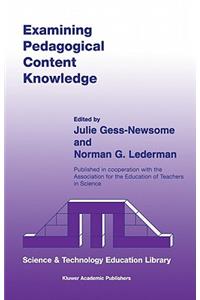 Examining Pedagogical Content Knowledge