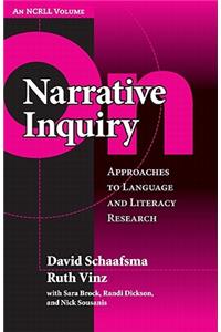 On Narrative Inquiry: Approaches to Language and Literacy