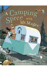 Camping Spree with Mr. Magee