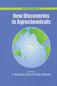 New Discoveries in Agrochemicals