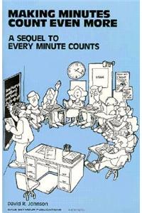 Making Minutes Count Even More Copyright 1986