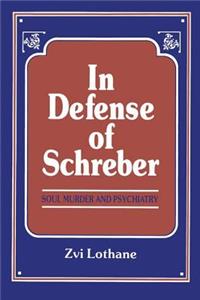 In Defense of Schreber