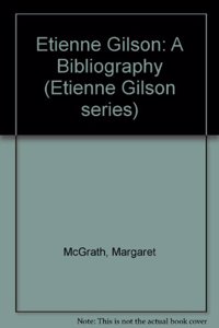 Etienne Gilson: A Bibliography