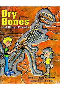 Dry Bones & Other Fossils