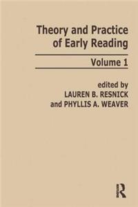 Theory and Practice of Early Reading