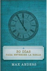 30 Días Para Entender La Biblia