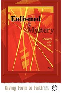 Enlivened by the Mystery