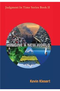 Imagine A New World