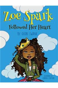 Zoe Spark Followed Her Heart
