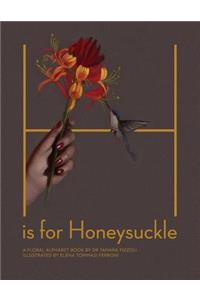 H is for Honeysuckle
