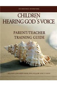 Children Hearing Gods Voice Parent Teacher Training Guide