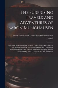 Surprising Travels and Adventures of Baron Munchausen