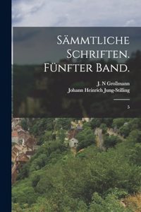 Sämmtliche Schriften. Fünfter Band.