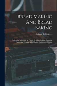 Bread Making And Bread Baking