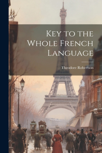 Key to the Whole French Language