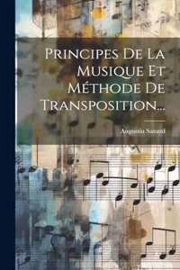 Principes De La Musique Et Méthode De Transposition...
