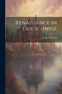 Renaissance in der Schweiz