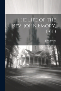 Life of the Rev. John Emory, D. D