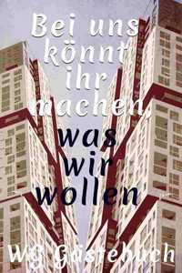 Bei uns könnt ihr machen, was wir wollen - WG Gästebuch