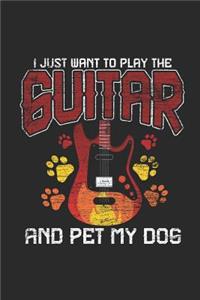 I Just Want To Play The Guitar And Pet My Dog