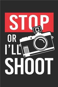Stop or i'll Shoot