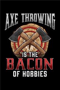 Axe Throwing is the Bacon of Hobbies