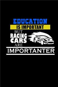 Education is Important But Racing Cars Are Importanter