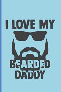 I Love Bearded Daddy