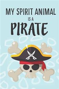 My Spirit Animal Is A Pirate