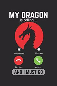 My Dragon Is Calling And I Must Go