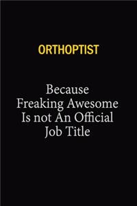 Orthoptist Because Freaking Awesome Is Not An Official Job Title