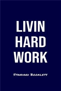 Livin Hard Work Standard Booklets
