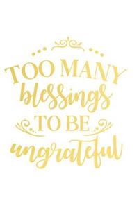 Too Many Blessings to Be Ungrateful