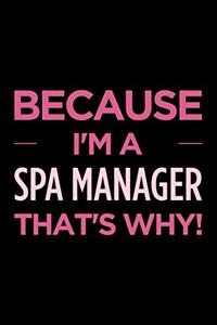 Because I'm a Spa Manager That's Why