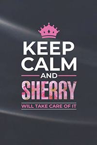 Keep Calm and Sherry Will Take Care of It