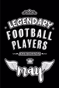 Legendary Football Players are born in May