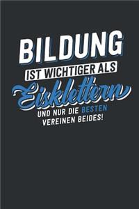 Bildung ist wichtiger als Eisklettern