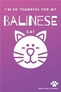 I'm So Thankful For My Balinese Cat Gratitude Journal